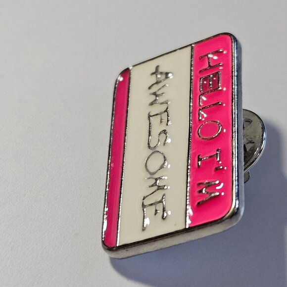 *Sale* Hello I'm Awesome  pink enamel pin - Picture 6 of 9